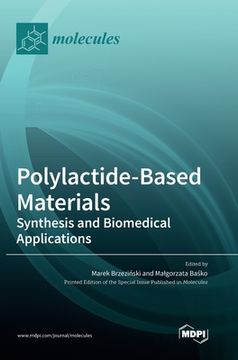 portada Polylactide-Based Materials: Synthesis and Biomedical Applications (en Inglés)