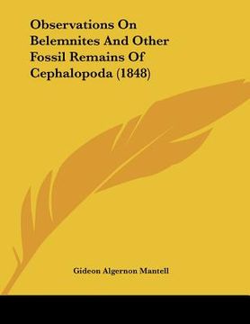 portada observations on belemnites and other fossil remains of cephalopoda (1848) (en Inglés)