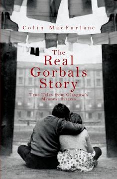 portada The Real Gorbals Story: True Tales from Glasgow's Meanest Streets