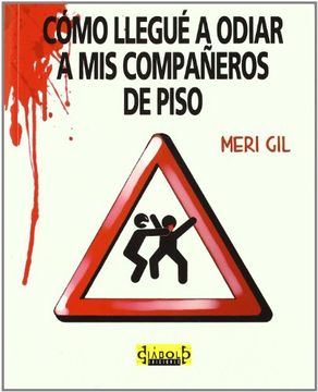 portada Como Llegue a Odiar a mis Compaã‘Eros de Piso (in Spanish)