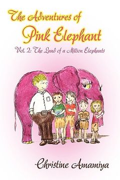 portada the adventures of pink elephant vol. ii: the land of a million elephants (en Inglés)