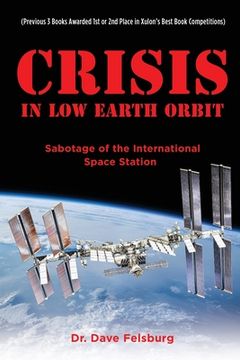 portada Crisis at Low Earth Orbit: Sabotage of the International Space Station (en Inglés)