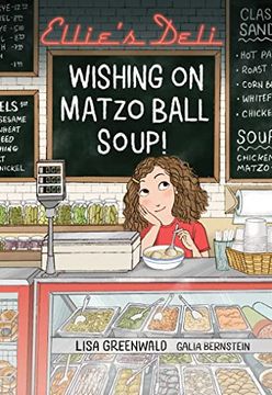portada Ellie's Deli: Wishing on Matzo Ball Soup! (Volume 1) (en Inglés)