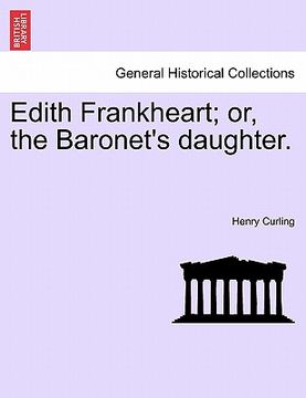 portada edith frankheart; or, the baronet's daughter.