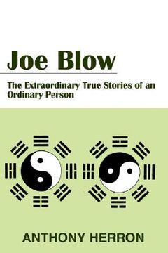 portada joe blow: the extraordinary true stories of an ordinary person (en Inglés)