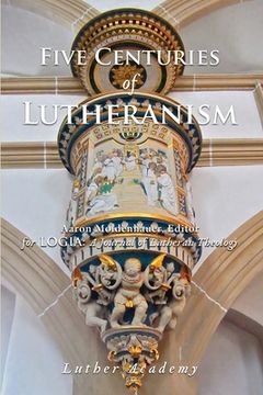 portada Five Centuries of Lutheranism (en Inglés)