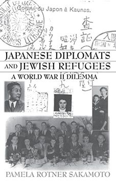 portada Japanese Diplomats and Jewish Refugees: A World war ii Dilemma (Events of the Twentieth Century) (in English)
