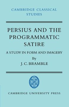 portada Persius and the Programmatic Satire: A Study in Form and Imagery (Cambridge Classical Studies) (in English)