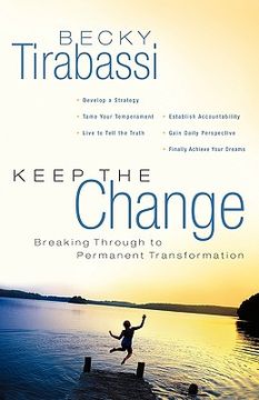 portada keep the change: breaking through to permanent transformation (en Inglés)