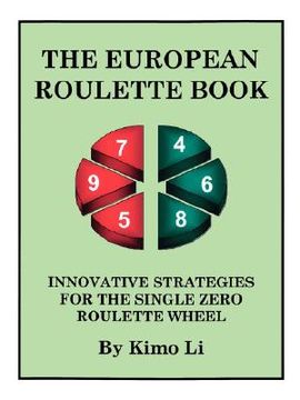 portada the european roulette book: innovative strategies for the single zero roulette wheel (in English)
