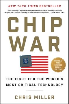 portada Chip War: The Fight for the World's Most Critical Technology (en Inglés)