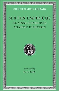 portada Sextus Empiricus: Against the Physicists. Against the Ethicists. (Loeb Classical Library no. 311) (en Inglés)