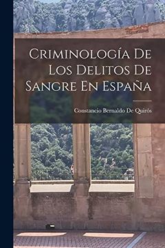 portada Criminología de los Delitos de Sangre en España (in Spanish)