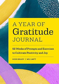 portada A Year of Gratitude Journal: 52 Weeks of Prompts and Exercises to Cultivate Positivity & joy (en Inglés)