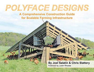portada Polyface Designs: A Comprehensive Construction Guide for Scalable Farming Infrastruture (en Inglés)