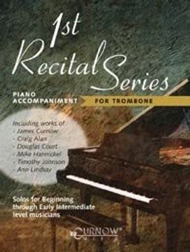 portada First Recital Series: Piano Accompaniment for Trombone (en Inglés)