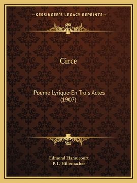 portada Circe: Poeme Lyrique En Trois Actes (1907) (in French)
