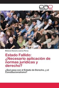 portada Estado Fallido: ¿Necesario aplicación de normas jurídicas y derecho? (in Spanish)