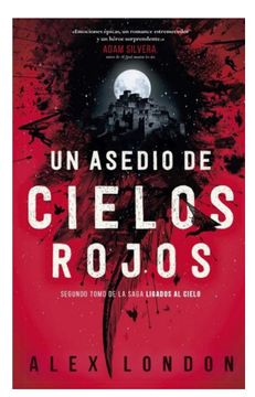 portada ASEDIO DE CIELOS ROJOS, UN (in Spanish)