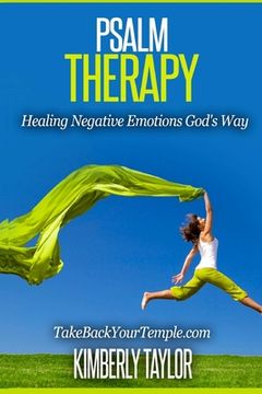 portada Psalm Therapy: Healing Negative Emotions God's Way (en Inglés)