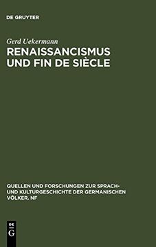 portada Renaissancismus und fin de Siècle (Quellen und Forschungen zur Sprach- und Kulturgeschichte Der) 
