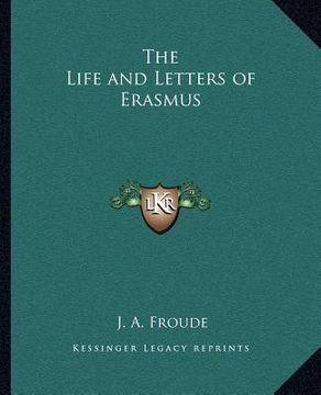 portada the life and letters of erasmus (en Inglés)