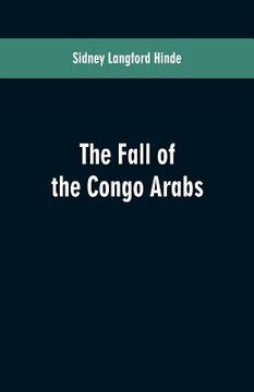 portada The fall of the Congo Arabs (en Inglés)