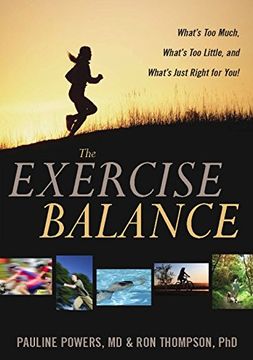 portada The Exercise Balance: What's too Much, What's too Little, and What's Just Right for You! (en Inglés)
