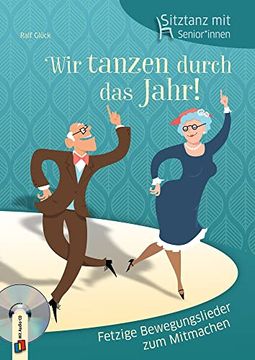 portada Sitztanz für Senioren - wir Tanzen Durch das Jahr! Fetzige Bewegungslieder zum Mitmachen (in German)