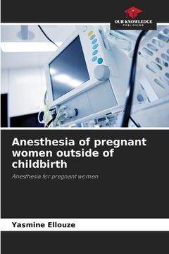 portada Anesthesia of pregnant women outside of childbirth (in English)