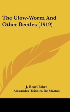 portada the glow-worm and other beetles (1919) (en Inglés)