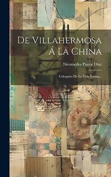 portada De Villahermosa á la China: Coloquios de la Vida Íntima.