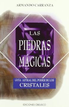 portada Las Piedras Magicas Guia Astral del Poder de los Cristales