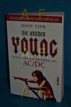portada Die Brüder Young: Alles Über die Gründer von ac. Dc / Jesse Fink. [Übers. Alan Tepper] (in German)