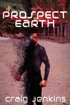 portada Prospect>Earth: A Sci Fi Thriller (en Inglés)