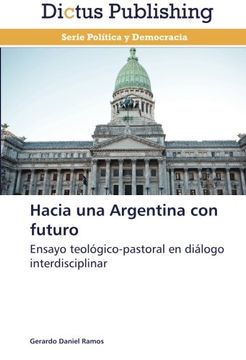 portada Hacia una Argentina con futuro: Ensayo teológico-pastoral en diálogo interdisciplinar