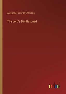 portada The Lord's Day Rescued (en Inglés)