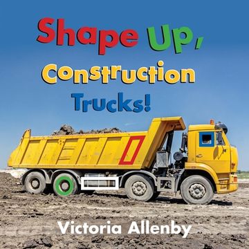 portada Shape up, Construction Trucks! (en Inglés)