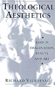 portada theological aesthetics: god in imagination, beauty, and art (en Inglés)