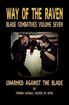 portada Way of the Raven Blade Combative Volume Seven: Unarmed Against the Blade
