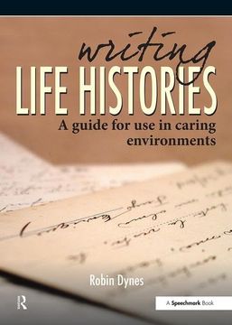 portada Writing Life Histories: A Guide for use in Caring Environments (Speechmark Practical Resource) (en Inglés)
