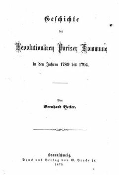 portada Geschichte der revolutionären Pariser Kommune in den Jahren 1789 bis 1794 (German Edition)