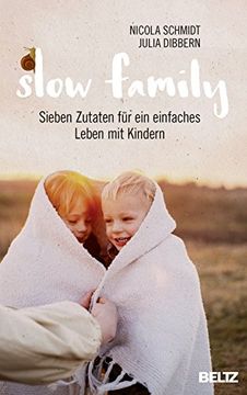 portada Slow Family: Sieben Zutaten für ein Einfaches Leben mit Kindern (en Alemán)