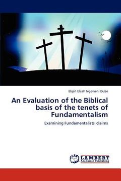 portada an evaluation of the biblical basis of the tenets of fundamentalism (en Inglés)