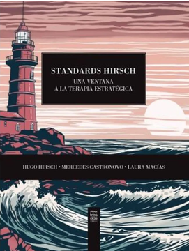 STANDARDS HIRSCH UNA VENTANA A LA TERAPIA ESTRATEGICA - HIRS
