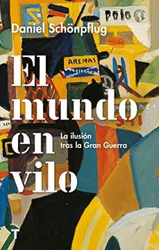 portada El Mundo en Vilo: La Ilusión Tras la Gran Guerra (in Spanish)