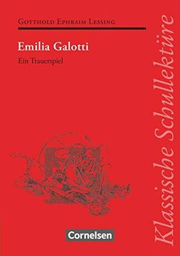 portada Klassische Schullektüre: Emilia Galotti: Ein Trauerspiel in Fünf Aufzügen. Text - Erläuterungen - Materialien. Empfohlen für das 10. -13. Schuljahr (en Alemán)
