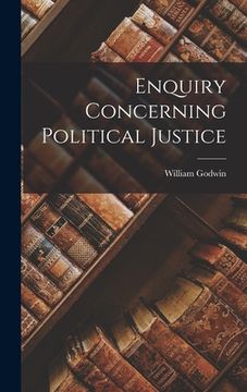 portada Enquiry Concerning Political Justice (en Inglés)