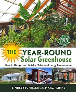 portada The Year-Round Solar Greenhouse: How to Design and Build a Net-Zero Energy Greenhouse (en Inglés)