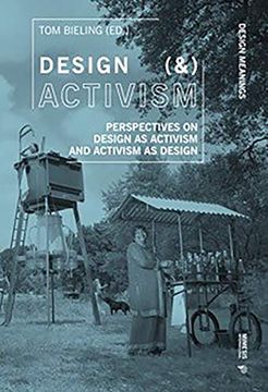 portada Design (&) Activism: Perspectives on Design as Activism and Activism as Design (Design Meanings) (en Inglés)